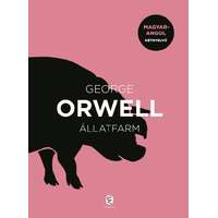 George Orwell George Orwell - Állatfarm - magyar-angol kétnyelvű