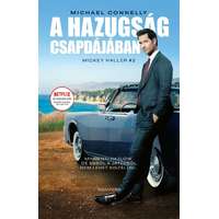 Michael Connelly Michael Connelly - A hazugság csapdájában