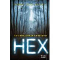 Thomas Olde Heuvelt Thomas Olde Heuvelt - HEX – Egy boszorkány bosszúja