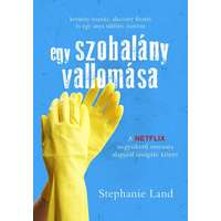 Stephanie Land Stephanie Land - Egy szobalány vallomása