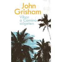 John Grisham John Grisham - Vihar a Camino-szigeten