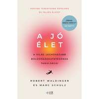 Lux Kiadó A jó élet - A világ leghosszabb boldogságkutatásának tanulságai