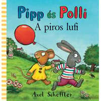 Pagony Kiadó Kft. Pipp és Polli - A piros lufi