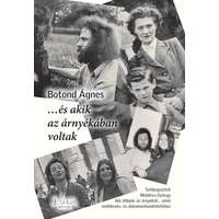 Joshua Könyvek Bt. ...és akik az árnyékában voltak - Széljegyzetek Moldova György Aki átlépte az árnyékát... című emlékezés- és dokumentumkötetéhez