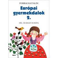 Móra Könyvkiadó Európai gyermekdalok 2. - Dél- és Kelet-Európa