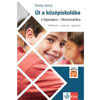 Raabe Klett Oktatási Tanácsadó és Kiadó Út a középiskolába 3 lépésben – Matematika + Applikáció