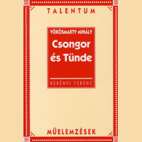 Akkord Kiadó Vörösmarty Mihály: Csongor és Tünde - Talentum műelemzések