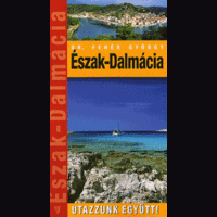 Hibernia Nova Kiadó Észak-Dalmácia - Utazzunk együtt!