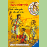 Scolar Kiadó Kft. Michelangelo és a halál színe - Idődetektívek 9.