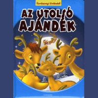 Alexandra Kiadó Az utolsó ajándék - Karácsonyi történetek