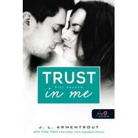 Könyvmolyképző Kiadó Trust in me - Bízz bennem - Várok rád 1,5