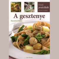 Cser Könyvkiadó és Kereskedelmi Kft. A gesztenye - Házi Praktikák