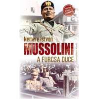 Csengőkert Kft. Mussolini a furcsa duce