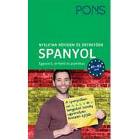 Raabe Klett Oktatási Tanácsadó és Kiadó PONS Nyelvtan röviden és érthetően - Spanyol - A1-B2 szint