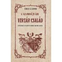 Nemzeti Örökség Kiadó A szamosújvári Verzár család - Levéltári és anyakönyvi hiteles adatok alapján