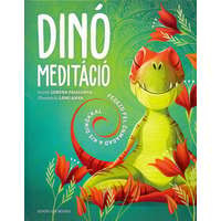 Good Life Books Dinó meditáció - Fedezd fel önmagad a kis dinókkal