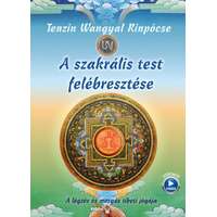 Bioenergetic Kiadó Kft. A szakrális test felébresztése - A légzés és mozgás tibeti jógája