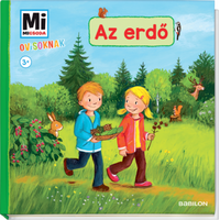 Tessloff és Babilon Kiadói Kft Az erdő - Mi Micsoda Ovisoknak