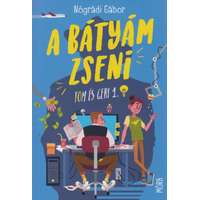 Móra Könyvkiadó A bátyám zseni - Tom és Geri 1.