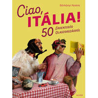 Scolar Kiadó Kft. Ciao, Itália! - 50 érdekesség Olaszországról