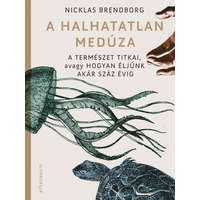 Athenaeum Kiadó A halhatatlan medúza - A természet titkai, avagy hogyan éljünk akár száz évig