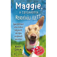 I.P.C. Könyvek Maggie, a csodakutya rendkívüli élete - Igaz történet a kis kóbor kutyáról, aki újra megtanult szeretni
