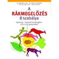 Central Könyvek A rákmegelőzés 8 szabálya - Egészség - legyünk összhangban kőkorszaki génjeinkkel