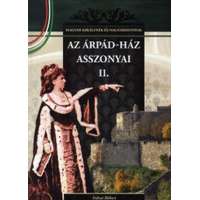 Duna Könyvklub Kft. Az Árpád-ház asszonyai II. - Magyar királynék és nagyasszonyok sorozat 3. kötet