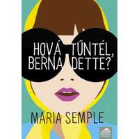 Maxim Hová tűntél, Bernadette?