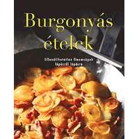 Neosz Kft. Burgonyás ételek - Ellenállhatatlan finomságok lépésről lépésre