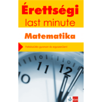 Klett Kiadó Érettségi ÚJ– Last minute – Matematika
