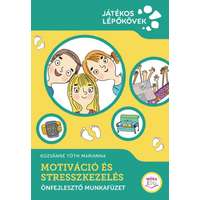 Móra Könyvkiadó Kreatív Tanulási Módszerek 3. - Motiváció és stresszkezelés