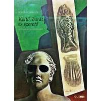 Napkút Kiadó Költő, barát és szerető - Guillaume Apollinaire