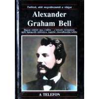 Talentum Kft. Alexander Graham Bell - Tudósok, akik megváltoztatták a világot