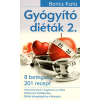Csepp Kiadó Gyógyító diéták 2. - 8 betegség - 201 recept