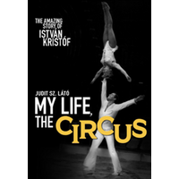Magánkiadás My life, the circus - The amazing story of István Kristóf