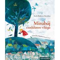 Scolar Kiadó Kft. Mirabáj csodálatos világa