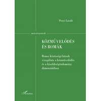 L'Harmattan Kiadó Közművelődés és romák - Roma közösségi házak vizsgálata a közművelődés és a kisebbségtudomány dimenzióiban