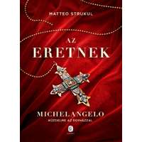 Európa Könyvkiadó Az eretnek - Michelangelo küzdelme az egyházzal