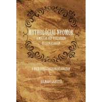 Nemzeti Örökség Kiadó Mythológiai nyomok a magyar nép nyelvében és szokásaiban - A Hold nyelvhagyományainkban