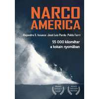 Cser Könyvkiadó és Kereskedelmi Kft. Narcoamerica - 55 000 kilométer a kokain nyomában