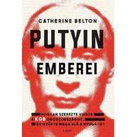 Libri Könyvkiadó Putyin emberei - Hogyan szerezte vissza a KGB az országot, és gyűrte maga alá a Nyugatot