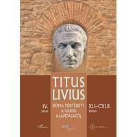 L'Harmattan Kiadó Róma története a Város alapításától (XLI–CXLII. könyv) – IV. kötet