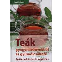 Sziget Könyvkiadó Teák gyógynövényekből és gyümölcsökből - Gyűjtés, elkészítés és fogyasztás