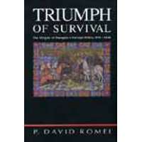 Corvina Kiadó Triumph of Survival - The Origins of Hungary's Foreign Policy, 890-1038