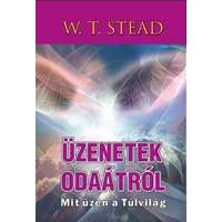 Hermit Könyvkiadó Üzenetek odaátról - Mit üzen a Túlvilág