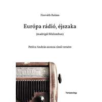 Balatonfüred Városért Közalapítvány Európa rádió, éjszaka (madrigál félálomban) - Petőcz András azonos című versére