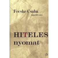 Irodalmi Jelen Könyvek Hiteles nyomat - Fecske Csaba legszebb versei