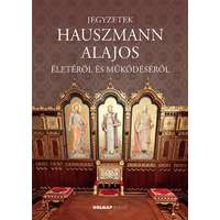 Holnap Kiadó Jegyzetek Hauszmann Alajos életéről és működéséről