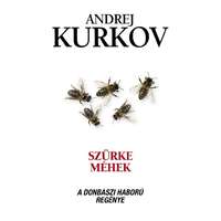Művelt Nép Könyvkiadó Szürke méhek - A donbaszi háború regénye